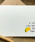 I love you more than tacos love card valentines day card