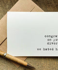 congrats on your divorce we hated him funny greeting card