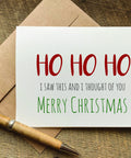 ho ho ho i saw this card and thought of you funny christmas card