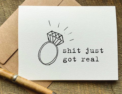 shit just got real / wedding card /engagement card