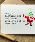 may your birthday and christmas presents not be combined funny december birthday card