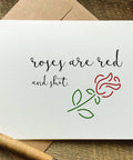 rose are red and shit Valentine's Day card