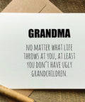 grandma at least you don't have ugly children funny grandparent's day greeting card