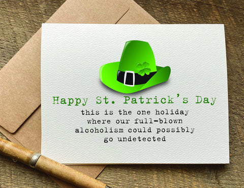 one holiday where our full blown alcoholism goes undetected / st patrick's day card