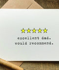 excellent dad would recomment with 5 stars father's day or birthday card for dad