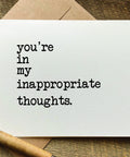 you're in my inappropriate thoughts Valentine's Day card just because card