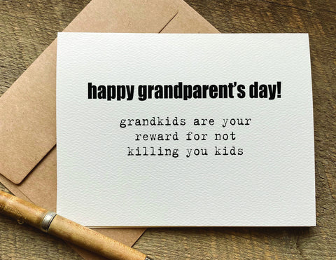 grandkids are your reward for not killing your kids grandparent's day card