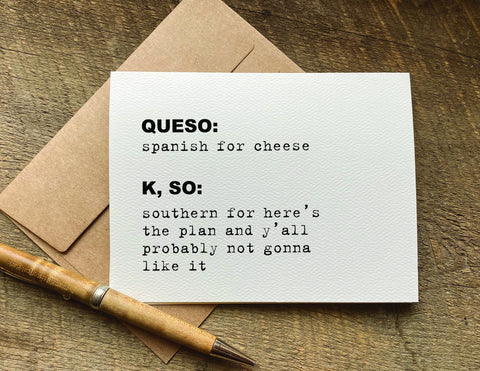 queso and K, so / birthday card / greeting card
